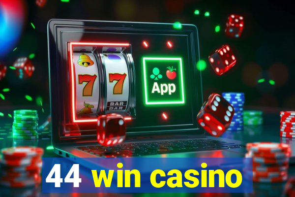 44 win casino